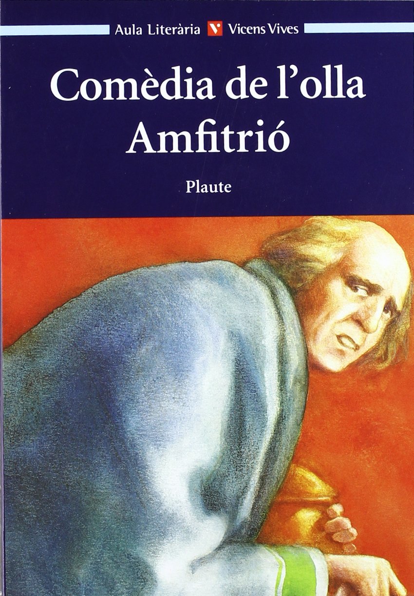 Comedia De L'olla. Amfitrio. Auxiliar B.u.p. (Aula Literària) - 9788431647636