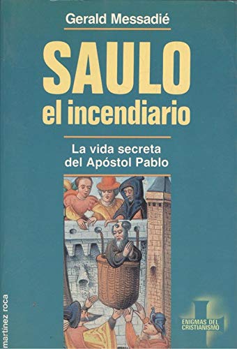 Saulo, el incendiario