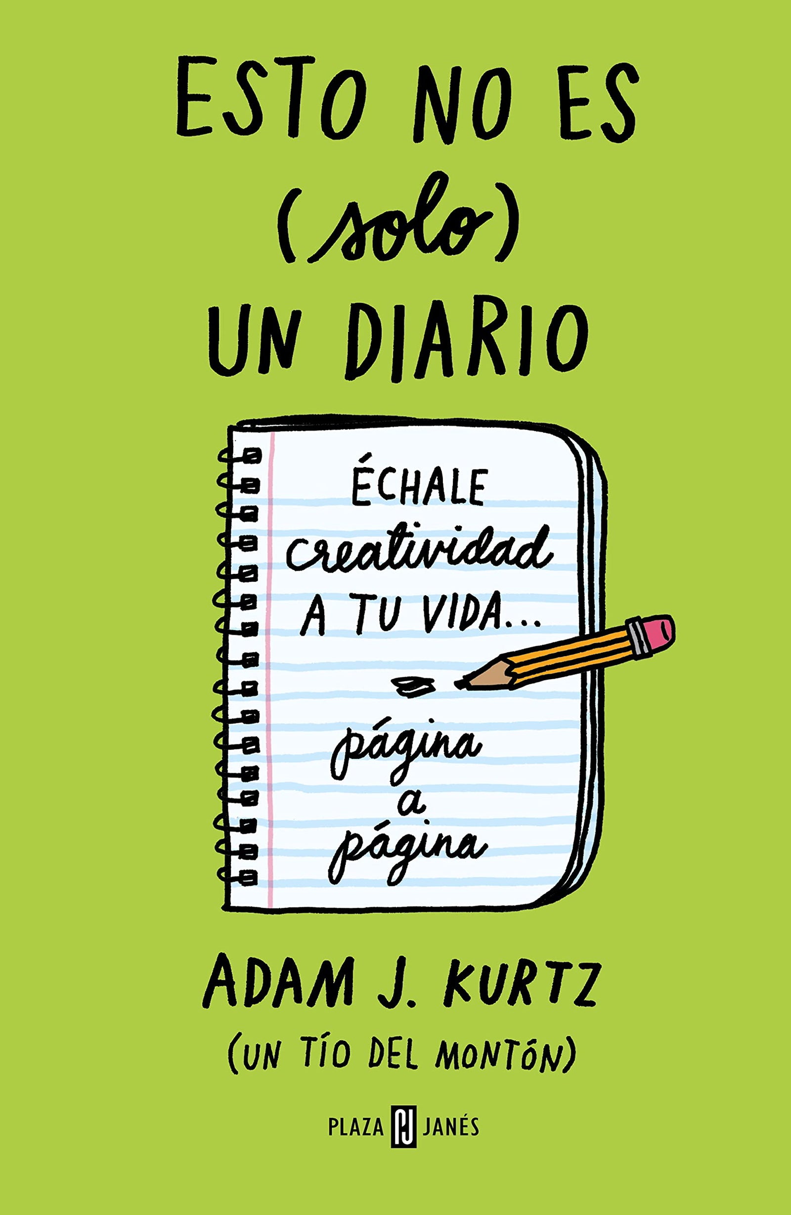 Esto no es (solo) un diario. Edición en verde: Échale creatividad a tu vida página a página (Obras diversas)