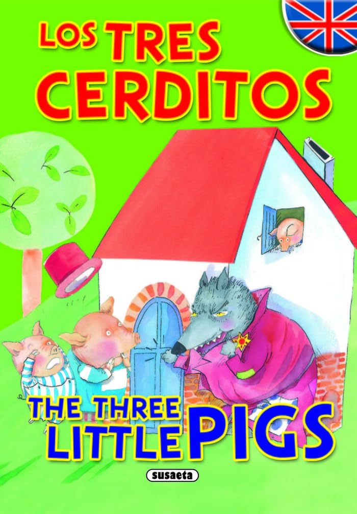 Los tres cerditos - The Three Little Pigs (Cuentos Bilingües)