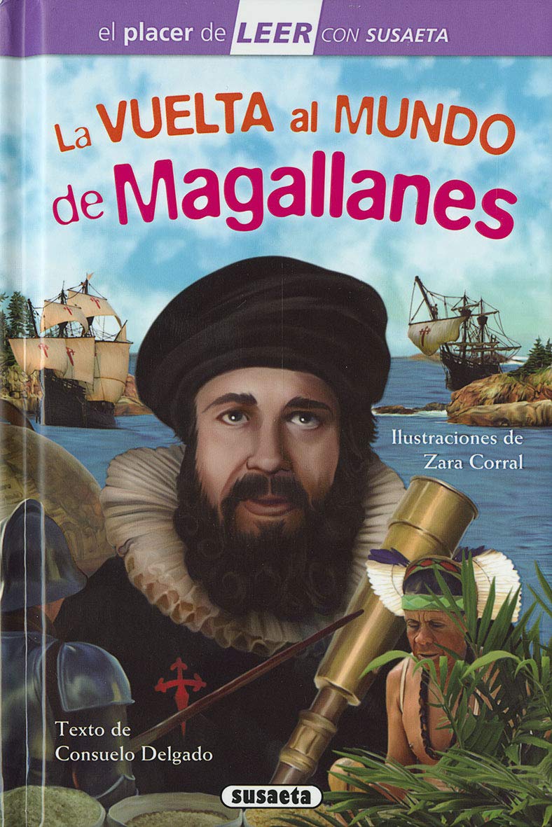 La Vuelta Al Mundo De Magallanes (El placer de LEER con Susaeta - nivel 4)