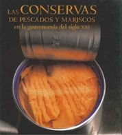 Las conservas de pescados y mariscos en la gastronomía del siglo XXI: 1 (General)
