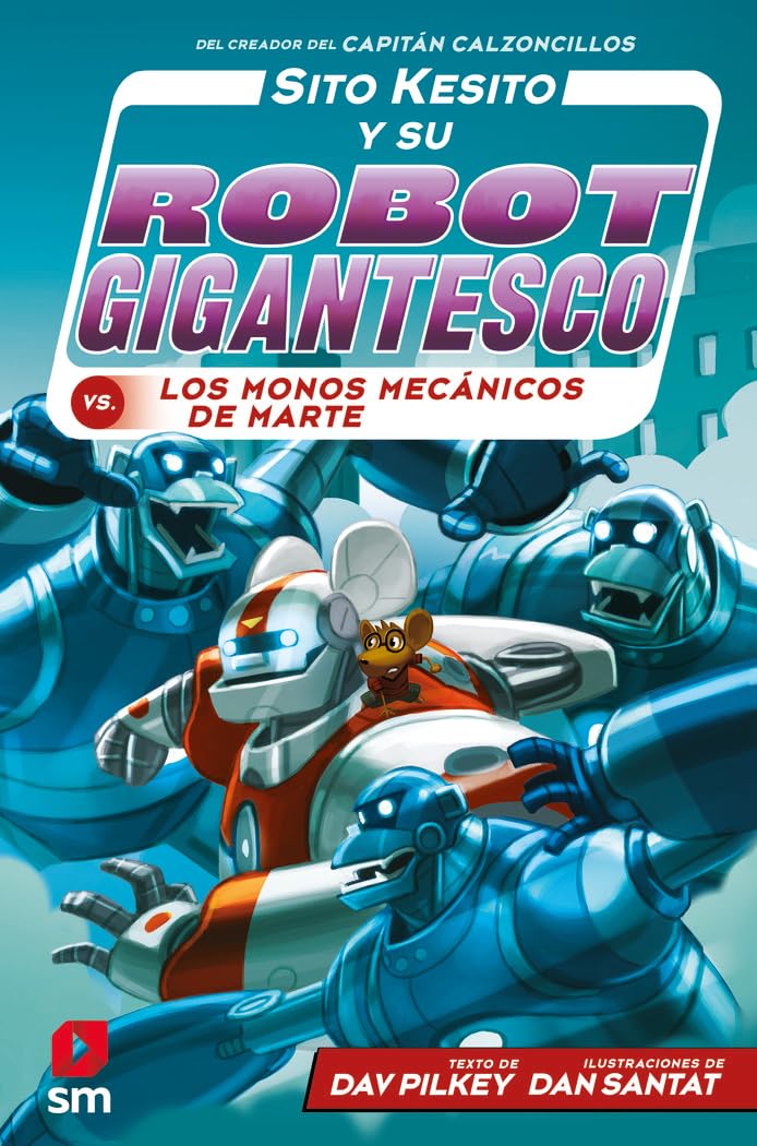 Sito Kesito y su robot gigantesco contra los monos mecánicos de Marte: 4