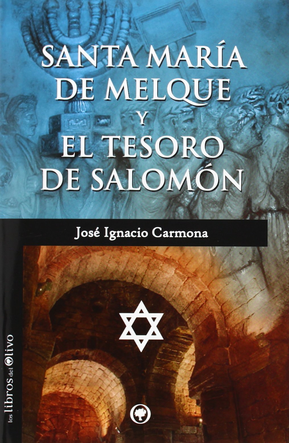 SANTA MARÍA DE MELQUE Y EL TESORO DE SALOMÓN (El Bosque)