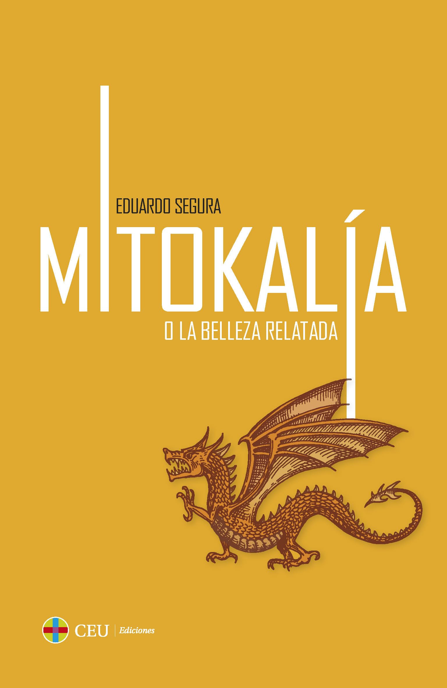 Mitokalía o La belleza relatada: La reconsideración de la imaginación fantástica en algunas poéticas posteriores al romanticismo: 3 (Sapientia Cordis)