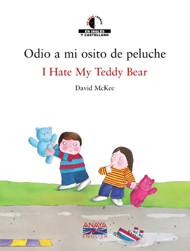 Odio a mi osito de peluche / I Hate My Teddy Bear (WE READ/LEEMOS)