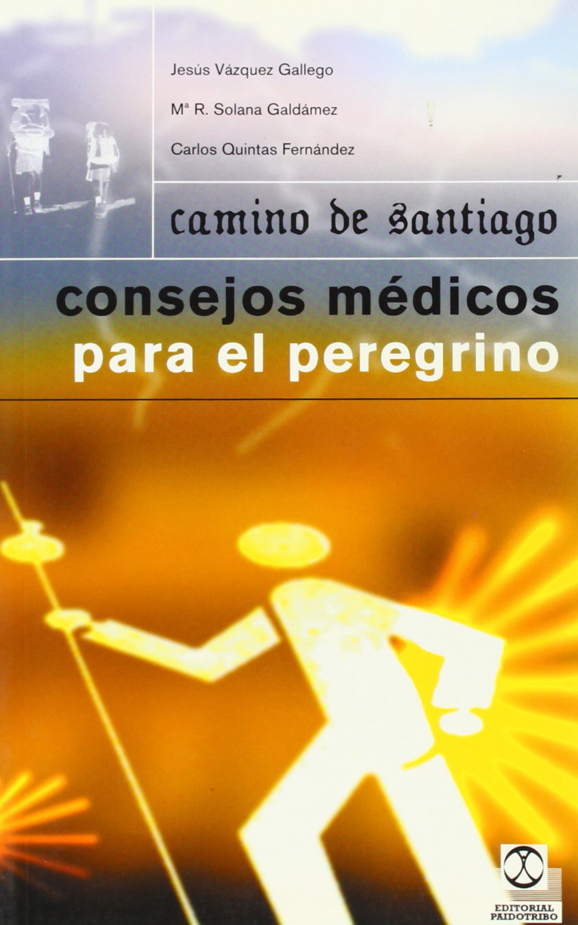 CAMINO SANTIAGO CONSEJOS MEDICOS PARA EL PEREGRINO (SIN COLECCION)