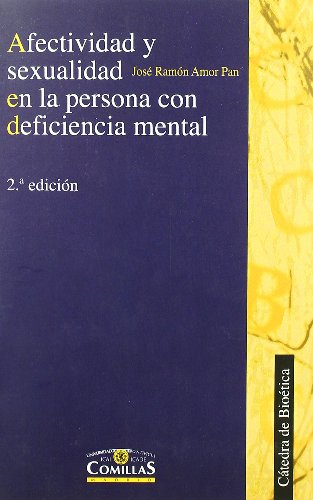 Afectividad y sexualidad en la persona con deficiencia mental: 2 (Cátedra de bioética)