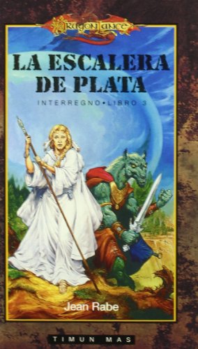 La escalera de plata - interregno 3 dragonlance -