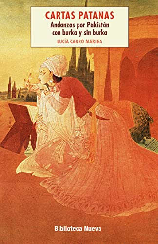 Cartas patanas: ANDANZAS POR PAKISTÁN CON BURKA Y SIN BURKA (LIBROS SINGULARES)