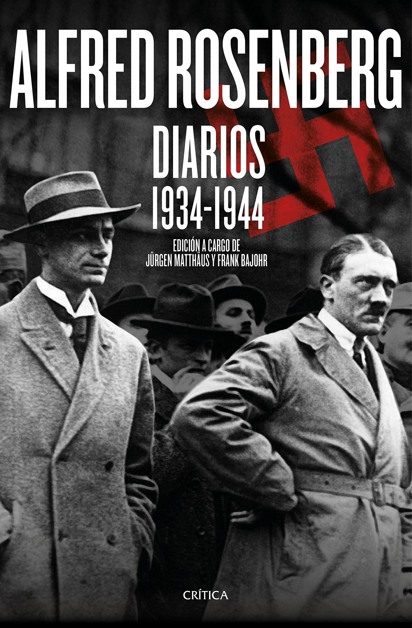 Alfred Rosenberg. Diarios 1934 - 1944 (Memoria Crítica)
