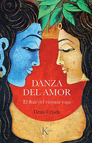Danza del amor: El fluir del vinyasa yoga (Sabiduria perenne)