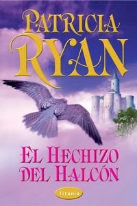 El hechizo del halcón (Titania época)