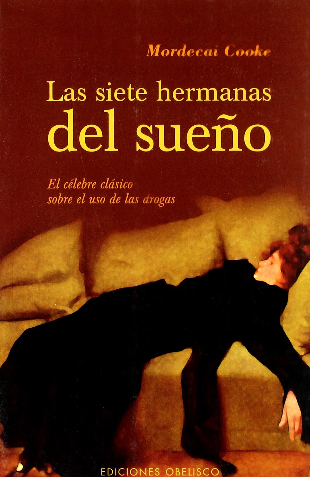 Las siete hermanas del sueño: El célebre clasico sobre el uso de las drogas (SALUD Y VIDA NATURAL)