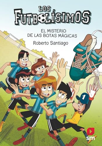 Los Futbolísimos 17: El misterio de las botas mágicas: El misterio de las botas magicas
