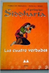 El Principe Siddharta: Las Cuatro Verdades
