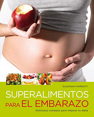 Superalimentos para el embarazo (Embarazo, bebé y crianza)