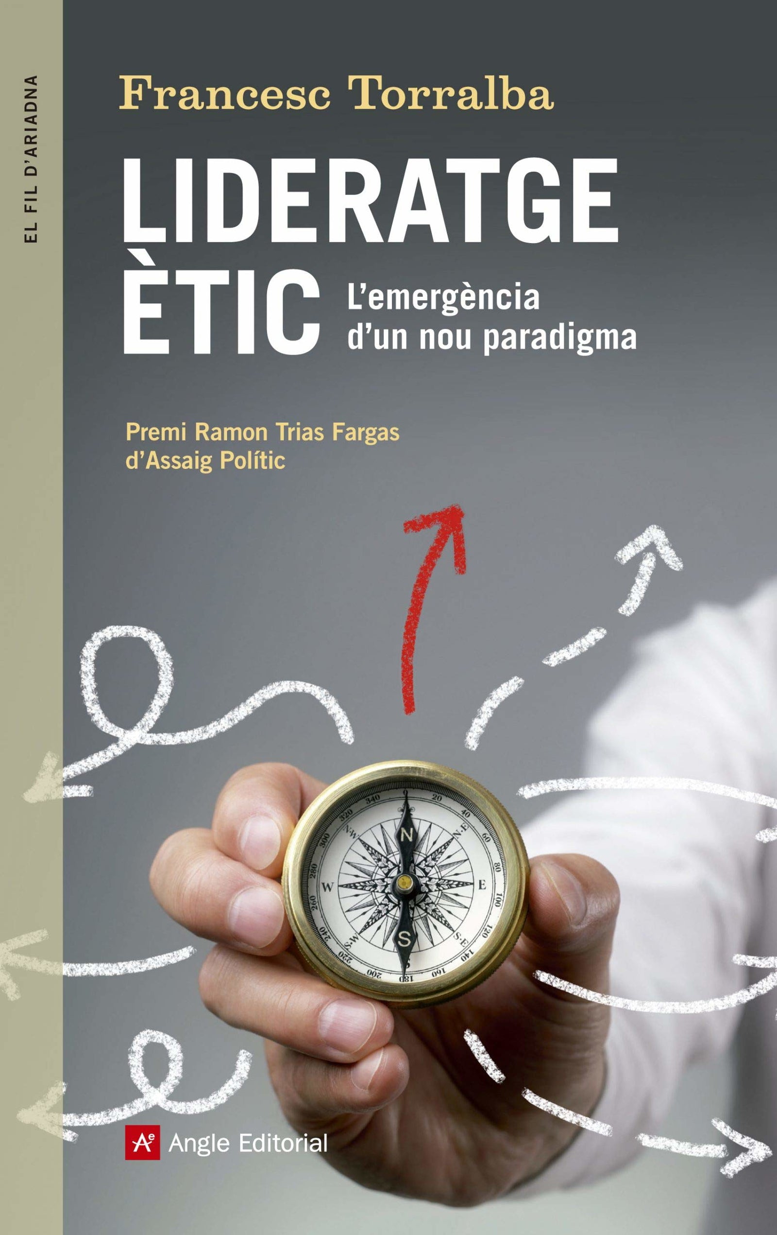 Lideratge ètic: L'emergència d'un nou paradigma: 88 (El fil d'Ariadna)