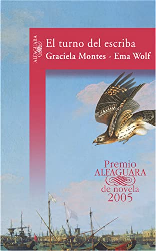 El turno del escriba (Premio Alfaguara de novela 2005) (Hispánica)