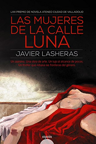 Las mujeres de la calle luna (ALGAIDA LITERARIA - PREMIO ATENEO CIUDAD DE VALLADOLID)