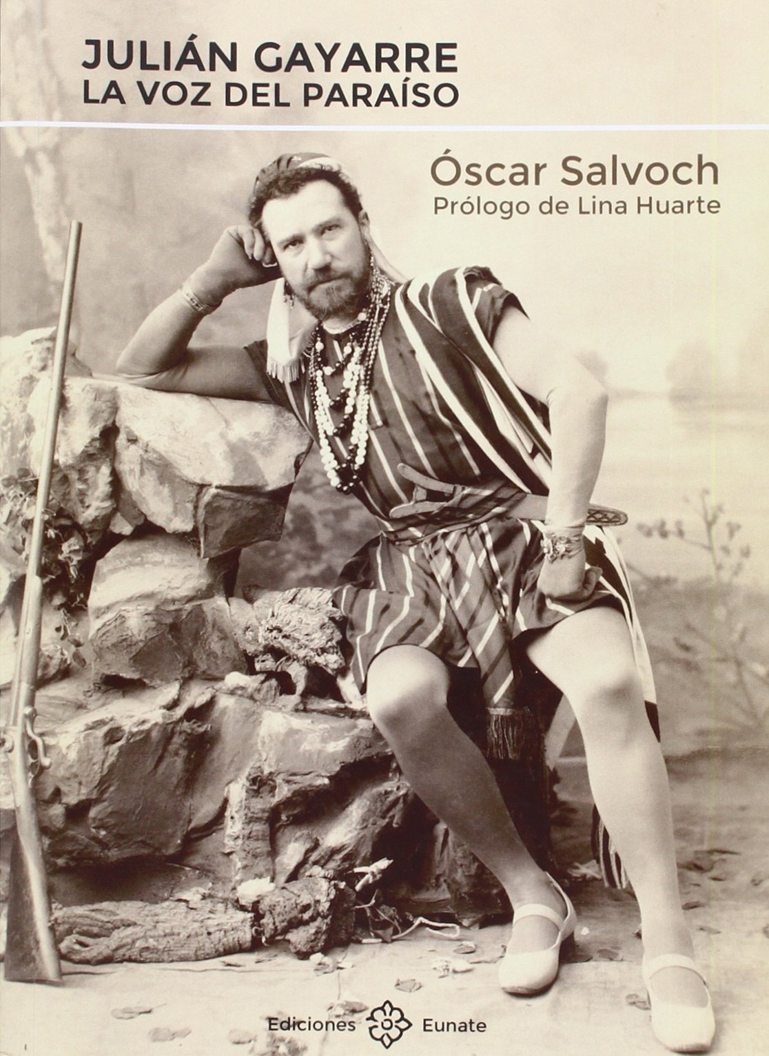 Julián Gayarre. La voz del paraíso (EUNATE)