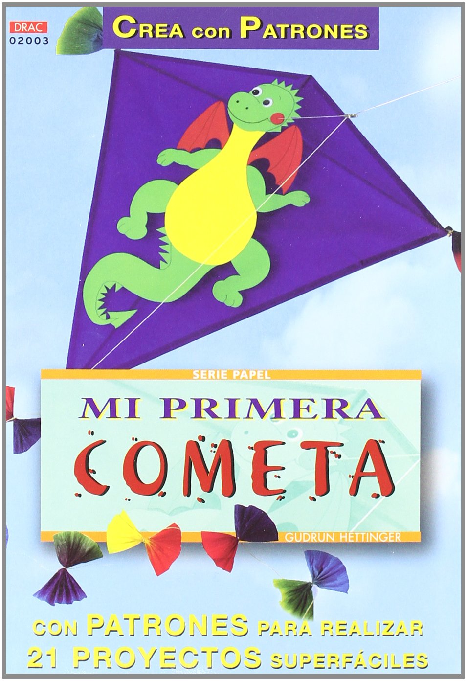 Serie Papel nº 3. MI PRIMERA COMETA (CREA CON PATRONES)