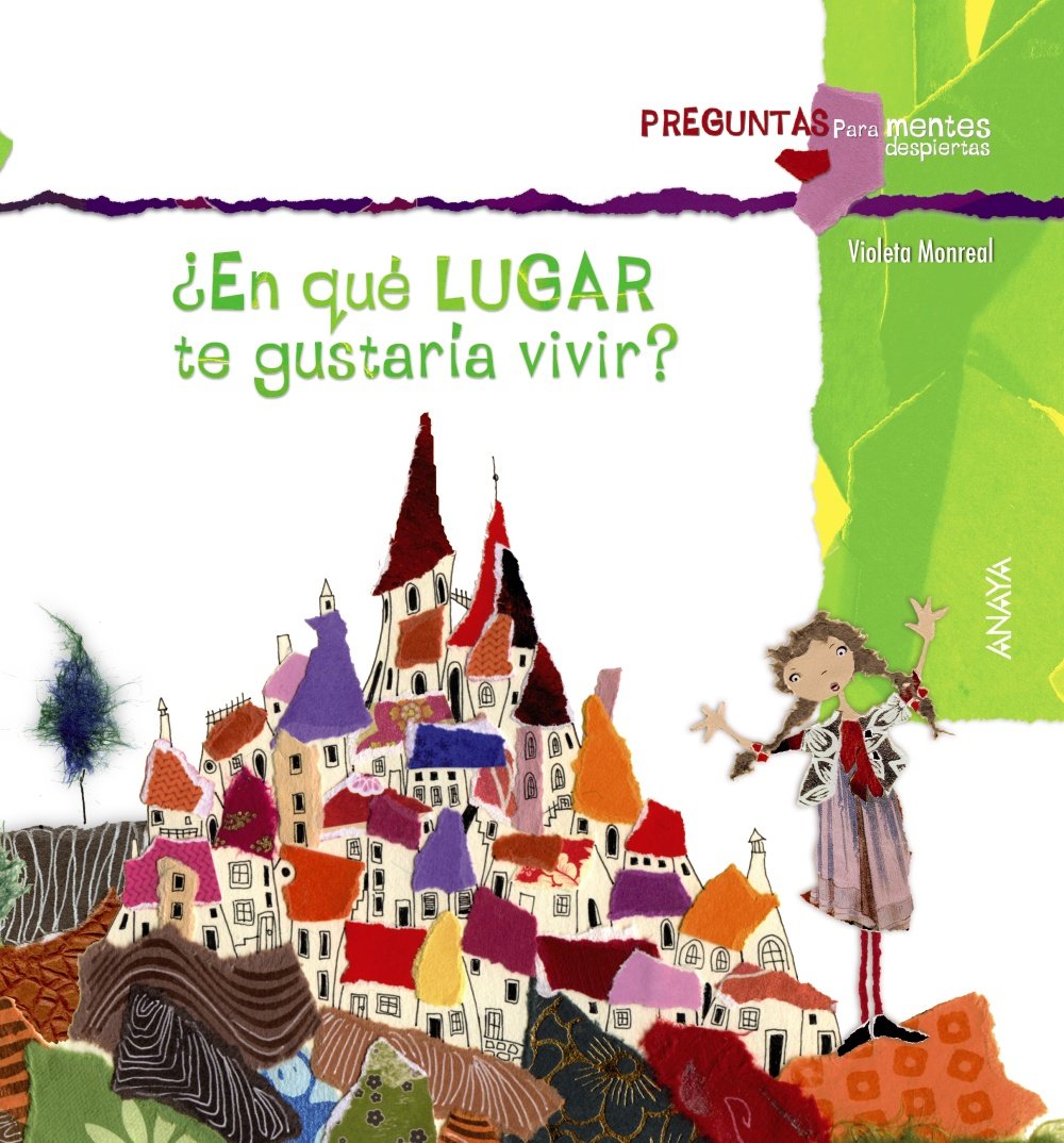 ¿En qué lugar te gustaría vivir? (Primeros Lectores (1-5 Años) - Preguntas Para Mentes Despiertas)