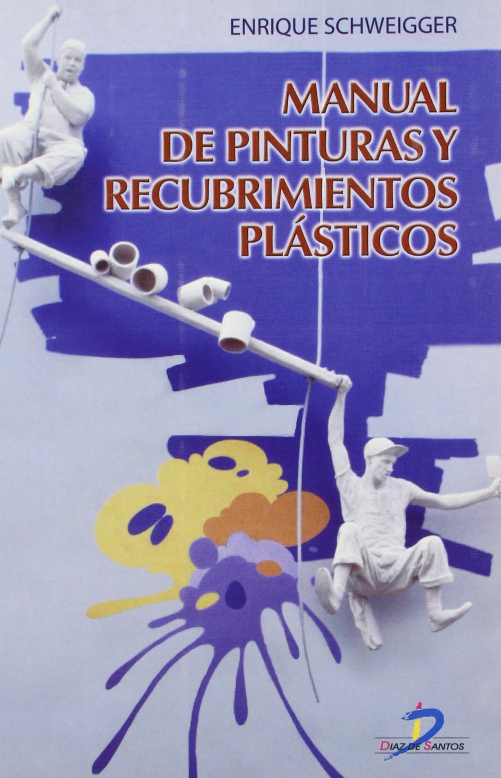Manual de pinturas y recubrimientos plásticos. (SIN COLECCION)