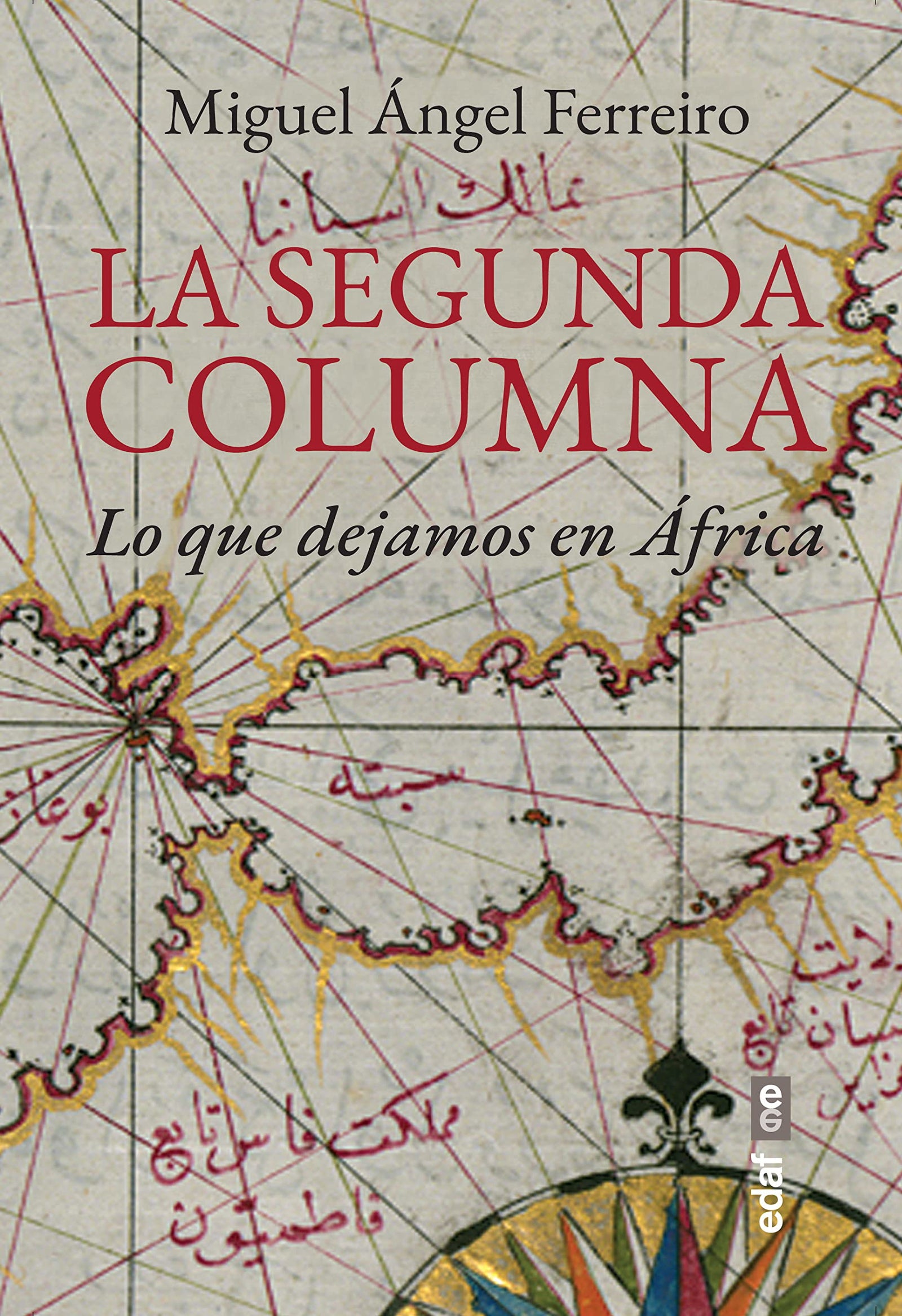 La segunda columna: Lo que dejamos en África (Clío. Crónicas de la historia)