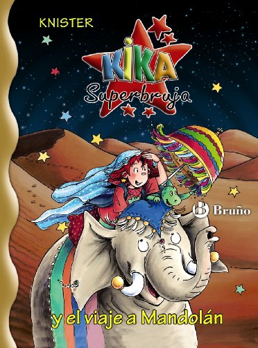 Kika superbruja y el viaje a mandolan (Castellano - A PARTIR DE 8 AÑOS - PERSONAJES - Kika Superbruja)