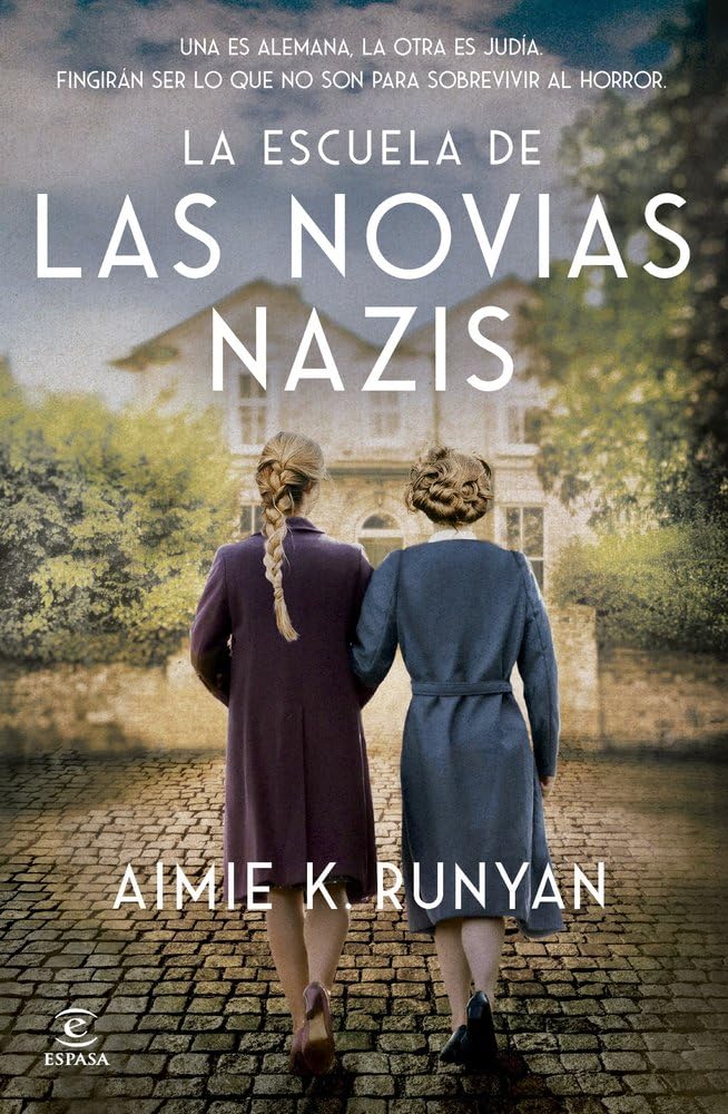La escuela de las novias nazis (Espasa Narrativa)