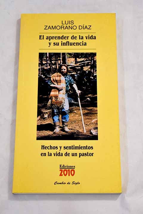 El aprender de la vida y su influencia (hechos y sentimientos en la vida de un pastor)