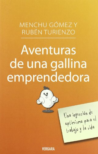 AVENTURAS DE UNA GALLINA EMPRENDEDORA: 00000 (VIVIR MEJOR EN EL TRABAJO)