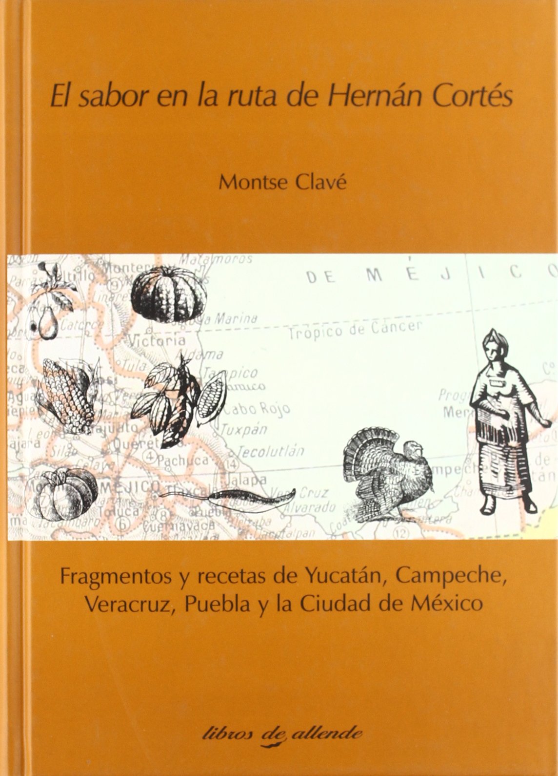 El sabor en la ruta de Hernán Cortés