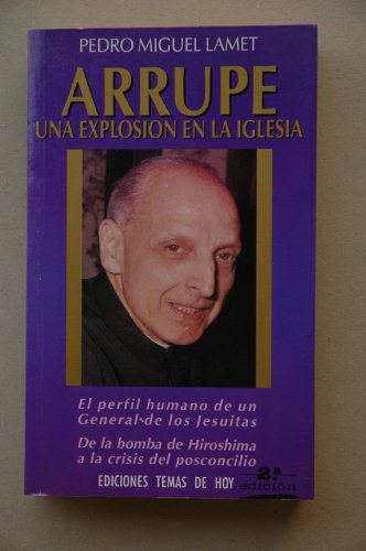 Arrupe.una explosion en la iglesia