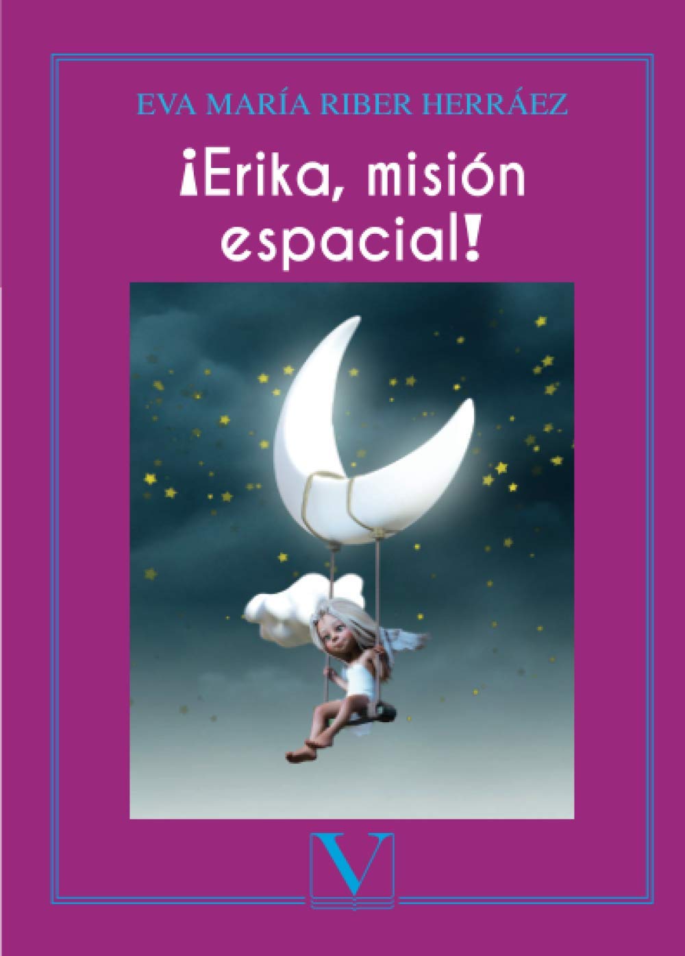 ¡Erika, misión espacial!: 1 (Infantil-Juvenil)