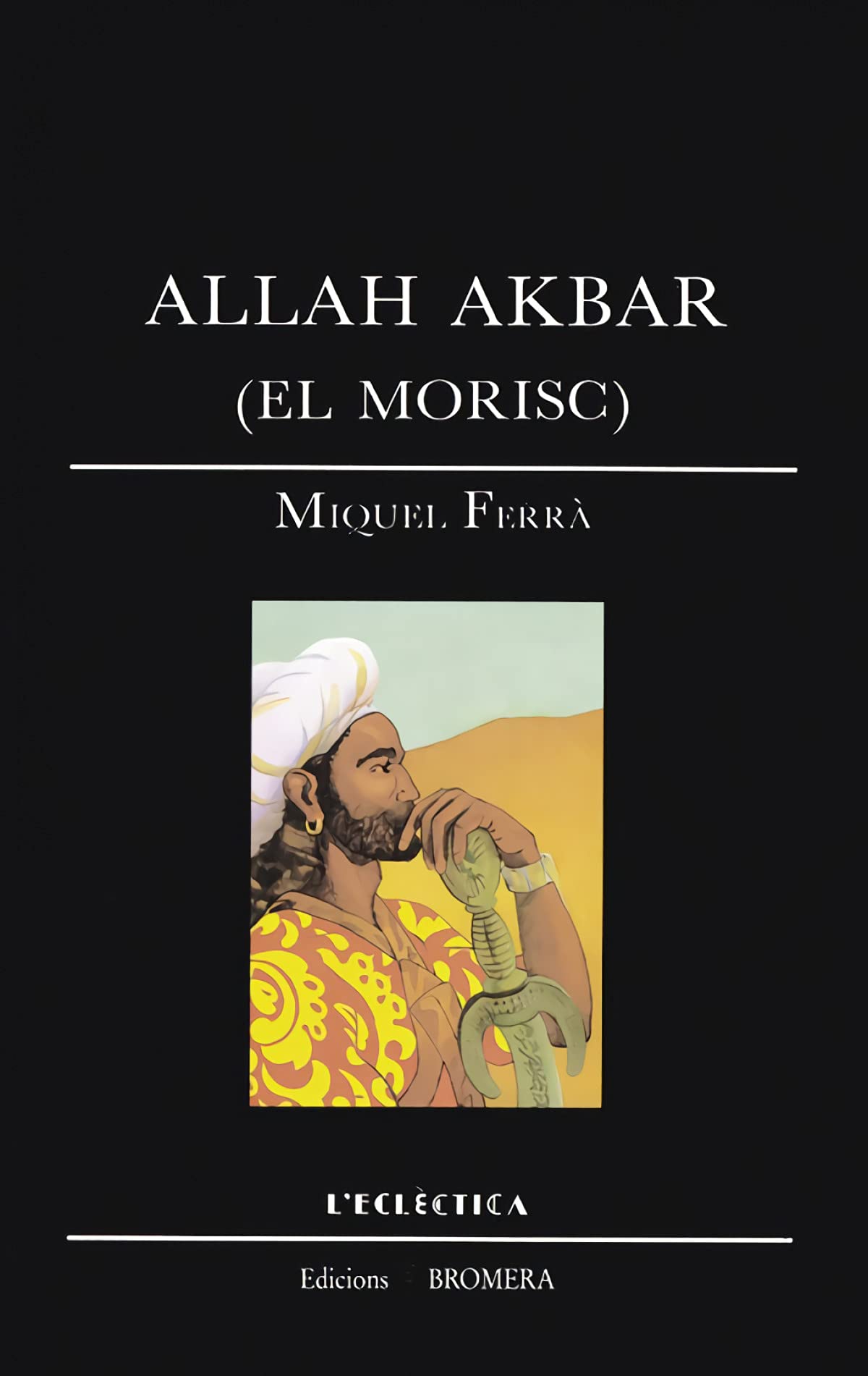 Allah Akbar (El morisc): 8 (L'Eclèctica)