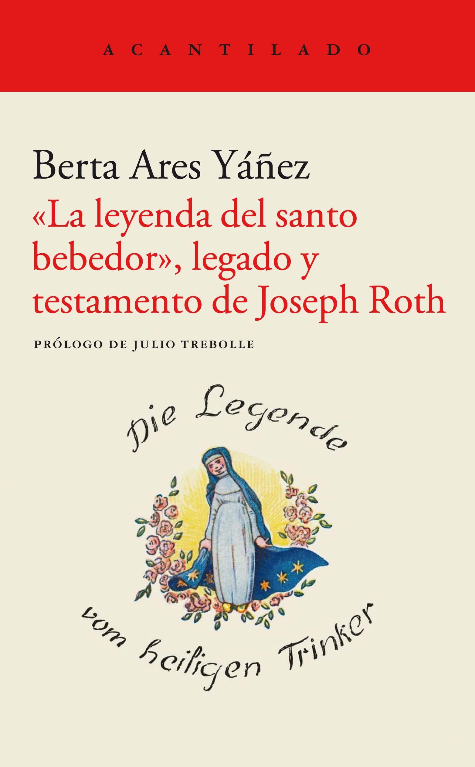 «La leyenda del santo bebedor», legado y testamento de Joseph Roth: 445 (El Acantilado)