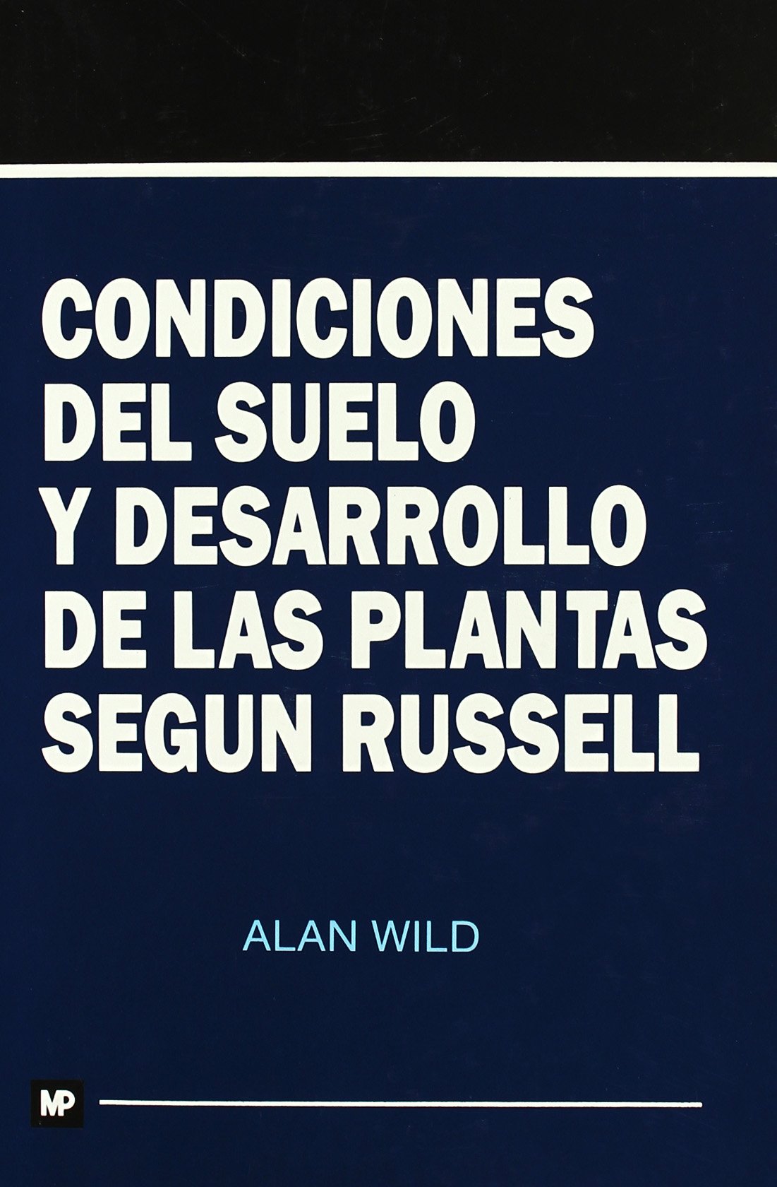Condiciones del suelo y desarrollo de las plantas según Russell