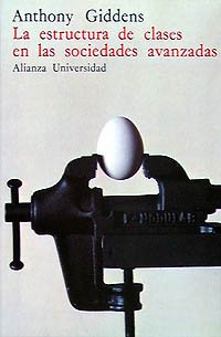 La estructura de clases en las sociedades avanzadas (Alianza Universidad (Au))