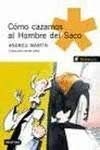 Cómo cazamos al hombre del sac (Destino. Camaleón Naranja)