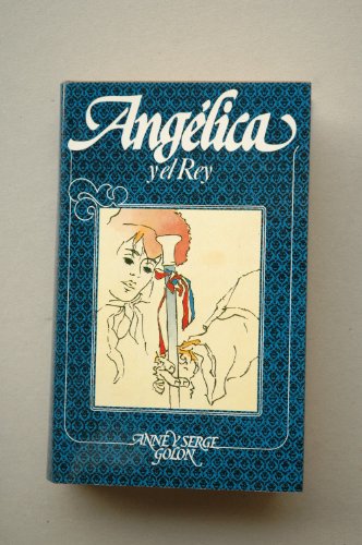 Angélica y el Rey / Anne y Serge Golon ; traducción Julio Gómez de la Serna