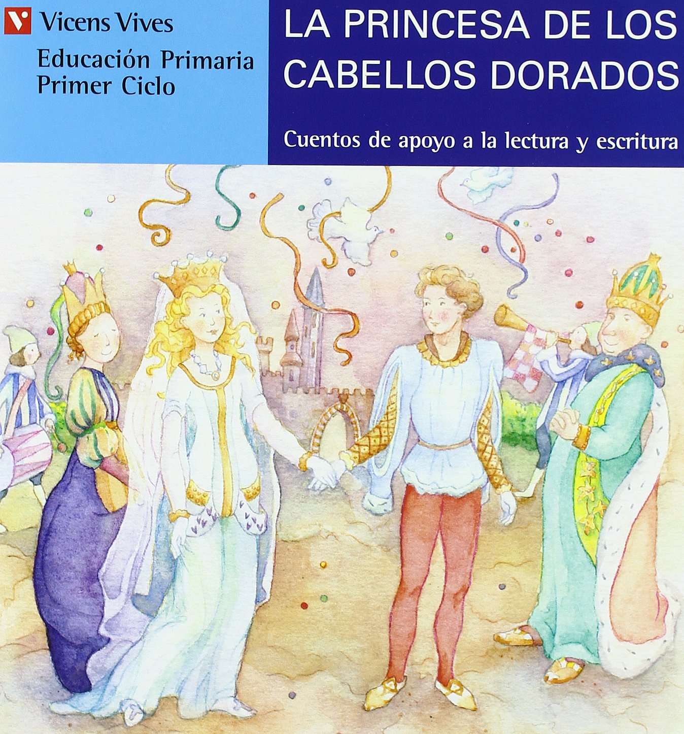 La Princesa De Los Cabelllos Dorados (azul): 11 (Cuentos de Apoyo. serie Azul) - 9788431651466
