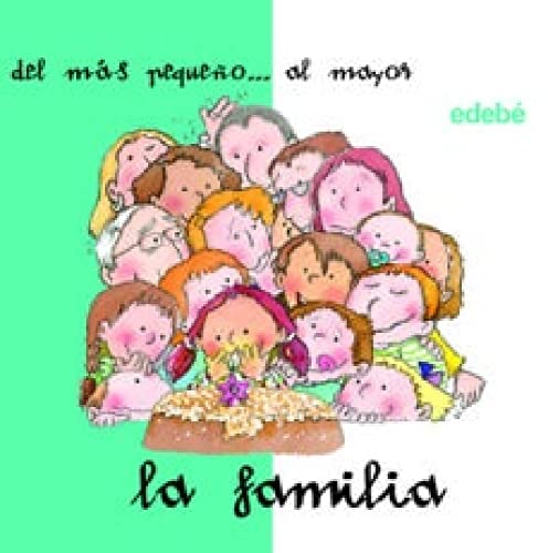 La familia desde el pequeño al mayor (DESDE... HASTA...)