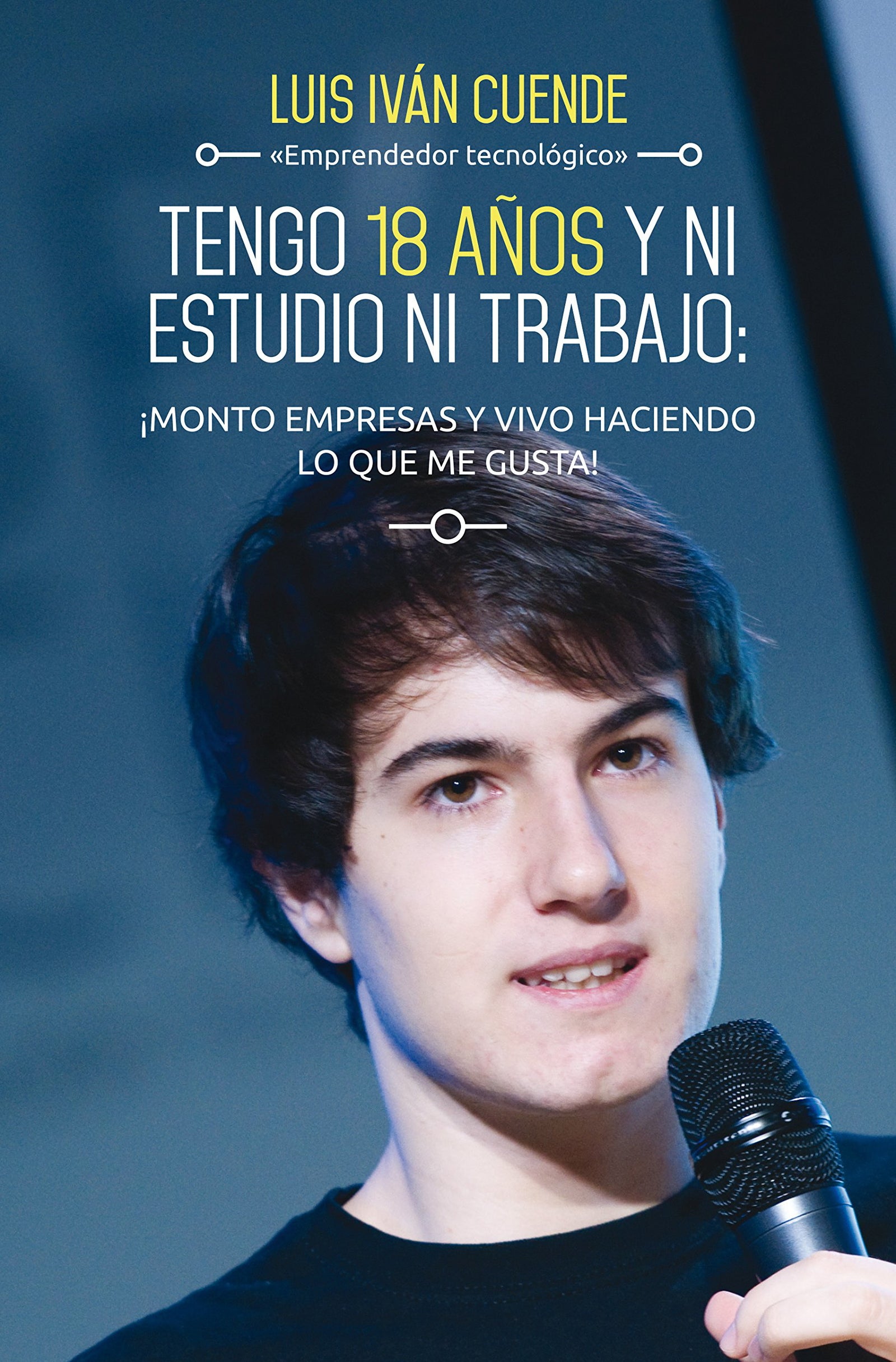 Tengo 18 años y ni estudio ni trabajo: ¡monto empresas y vivo haciendo lo que me (Gestión 2000)