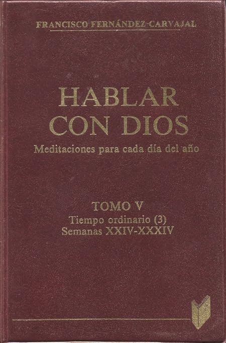 Hablar con Dios. Tomo V: Semanas XXIV a XXXIV: 5