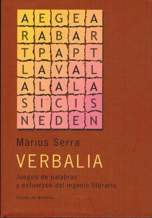 Verbalia : juegos de palabras y esfuerzos del ingenio literario