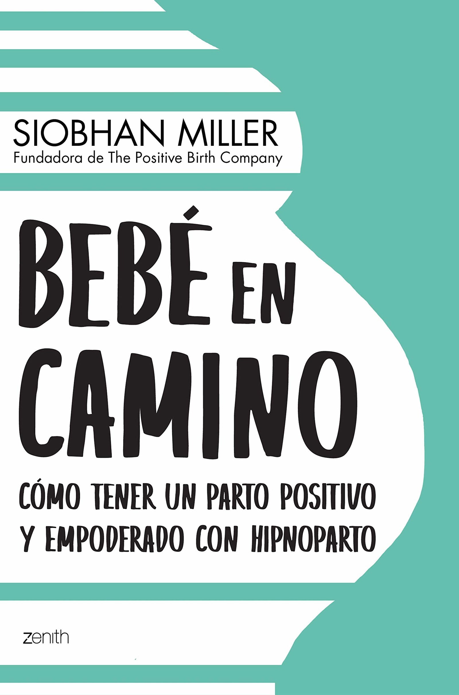 Bebé en camino: Cómo tener un parto positivo y empoderado con hipnoparto (Superfamilias)