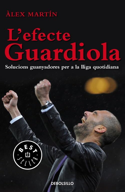 L'efecte Guardiola: Solucions guanyadores per a la lliga quotidiana (Best Seller)
