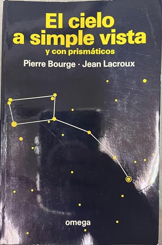 EL CIELO A SIMPLE VISTA (GUIAS DEL NATURALISTA-ASTRONOMÍA-METEOROLOGÍA)